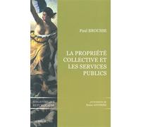La Propriete Collective et les Services Publics - Paul Brousse - Le Bord De L'eau Eds - broché - Essai