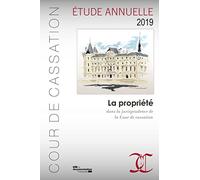 La propriété dans la jurisprudence de la cour de cassation: Etude annuelle 2019
