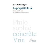 La Propriété De Soi, Essai Sur Le Sens De La Liberté Individuelle