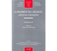 La propriété des créances : approche comparative Emerich y. (Auteur)