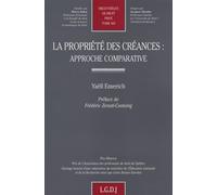 la propriété des créances : approche comparative: PRIX MINERVE, PRIX DE L'ASSOCIATION DES PROFESSEURS DE DROIT DU QUÉBEC (469)