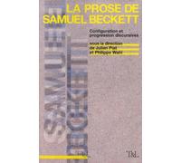 La Prose De Samuel Beckett - Configuration Et Progression Discursives