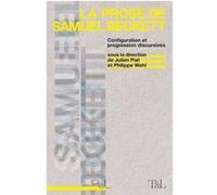 La Prose De Samuel Beckett - Configuration Et Progression Discursives