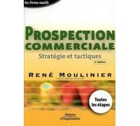 La prospection commerciale : Stratégie et tactiques