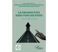 La prospective dans tous ses états - Téré Gogbe - L'harmattan - broché - Essai