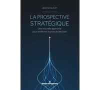 La prospective stratégique Une nouvelle approche pour améliorer la prise de décision - Jerome Clech - Hermann - broché - Guide