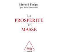 La Prospérité de masse Edmund Phelps (Auteur)