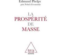 La Prospérité de masse Edmund Strother Phelps (Auteur)