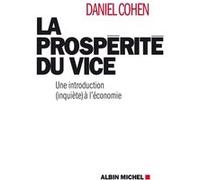 Daniel Cohen – La Prospérité du vice – Les Éditions Albin Michel