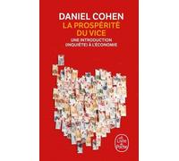 La Prospérité Du Vice - Une Introduction (Inquiète) À L'économie