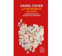 La Prospérité Du Vice - Une Introduction (Inquiète) À L'économie