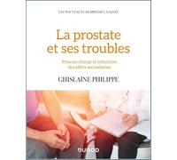 La prostate et ses troubles - Prise en charge et réduction des effets secondaires: Prise en charge et réduction des effets secondaires