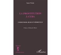 La prostitution a cuba Sami Tchak (Auteur)