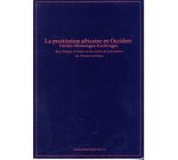 La Prostitution Africaine en Occident Vérités, mensonges, esclavage - Koh Bela Amélie-Jame - Ccinia Communication - relié - Etude