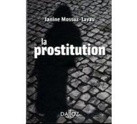La prostitution Janine Mossuz-Lavau (Auteur)
