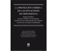 La Proteccion Juridica De Las Situaciones De Dependencia Josâe Luis Monereo Pâerez (Auteur)