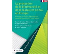 La Protection De La Biodiversité Et De La Ressource En Eau En Europe - Bilan De 10 Années D'application Des Directives Natura 2000 Et Eau