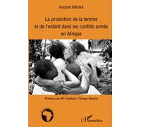 La protection de la femme et de l'enfant dans les conflits armés en Afrique