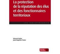 La protection de la réputation des élus et des fonctionnaires territoriaux Vincent Potier (Auteur)