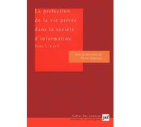 La protection de la vie privée dans la société d'information. Tomes 3, 4 et 5 - Pierre Tabatoni - Puf - broché - Etude