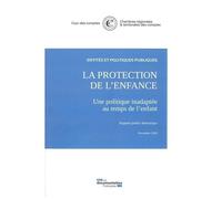 La Protection De L'enfance - Une Politique Inadaptéée Au Temps De L'enfant