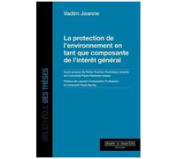 La Protection De L'environnement En Tant Que Composante De L'intérêt Général ?