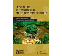 La protection de l'environnement par les juges constitutionnels - Victoria Chiu - L'harmattan - broché - Etude