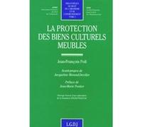 La protection des biens culturels meubles Poli j.-f. (Auteur)