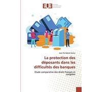 La protection des déposants dans les difficultés des banques: Etude comparative des droits français et congolais