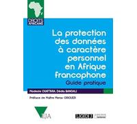 La protection des données à caractère personnel en Afrique francophone: Guide pratique (2020)