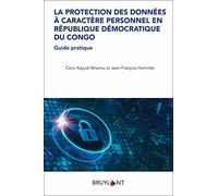 La protection des données à caractère personnel en République Démocratique du Congo - Guide pratique