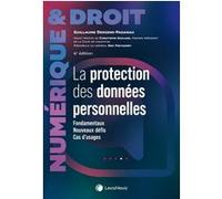 La protection des données personnelles Guillaume Desgens-Pasanau (Auteur)