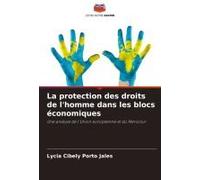 La Protection Des Droits De L'homme Dans Les Blocs Économiques