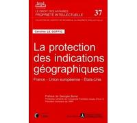 La Protection Des Indications Géographiques - France, Union Européenne, Etats-Unis