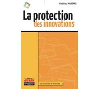 La protection des innovations - Matthieu Mandard - Ems Management Et Societes - broché - Etude