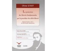 La protection des libertés fondamentales par la procédure du référé-liberté Étude l'article l. 512-2 du code de justice administrative - Olivier Le Bot - Fondation Varenne - broché - Etude