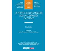 La protection des mineurs non accompagnés en France - Léa Jardin - Lgdj - broché - Etude