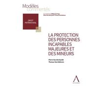 La protection des personnes incapables majeures et des mineurs - Pierre Van Den Eynde - Anthemis - broché - Etude