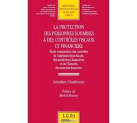 La protection des personnes soumises à des contrôles fiscaux et financiers