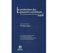 La protection des pouvoirs constitués: Chef de l'Etat, ministres, parlementaires, juges