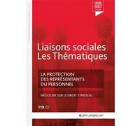 La protection des représentants du personnel Clara Lecroq (Auteur), Sandra Limou (Auteur), Florence Lefrançois (Auteur)