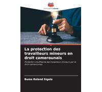 La protection des travailleurs mineurs en droit camerounais