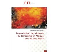 La protection des victimes du terrorisme en Afrique au Sud du Sahara