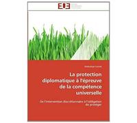 La Protection Diplomatique À L'épreuve De La Compétence Universelle