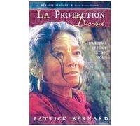 La Protection Divine - L'ultime Refuge Est En Nous