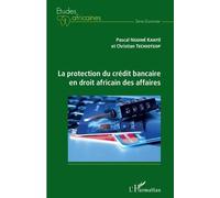 La Protection Du Crédit Bancaire En Droit Africain Des Affaires