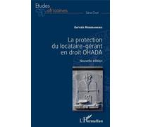 La protection du locataire-gérant en droit OHADA Nouvelle édition - Gervais Muberankiko - L'harmattan - broché - Etude
