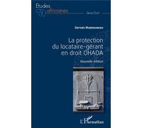La protection du locataire-gérant en droit OHADA Nouvelle édition - Gervais Muberankiko - L'harmattan - broché - Etude