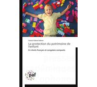 La protection du patrimoine de l'enfant - KABWA KABWE-G - P.academiques Francophones - broché - Essai