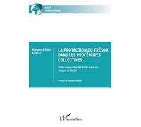 La protection du trésor dans les procédures collectives: Étude comparative des droits marocain, français et OHADA